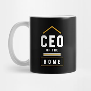 Ceo Of The Home - Mother's Day Funny Gift Mug